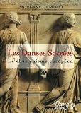 Les Danses Sacr�es : Le chamanisme europ�en