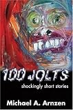 100 Jolts: Shockingly Short Stories