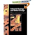 Industrial Ecology and Global Change by William R. Moomaw, Robert Socolow, C. Andrews, and F. Berkhout