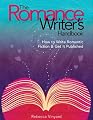 The Romance Writer's Handbook: How to Write Romantic Fiction & Get it Published