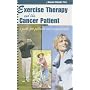 Exercise Therapy and the Cancer Patient