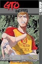 GTO: Great Teacher Onizuka, Vol. 11