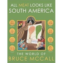 All Meat Looks Like South America: The World of Bruce McCall