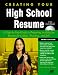 Creating Your High School Resume: A Step-By-Step Guide to Preparing an Effective Resume for College, Training, and Jobs [With CDROM]