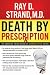 Books : Death by Prescription: The Shocking Truth Behind an Overmedicated Nation
