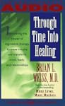 Through Time into Healing/Audio Casse...