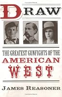 Draw: The Greatest Gunfights of the American West
