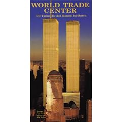 World Trade Center. Die T�rme, die den Himmel ber�hrten