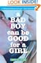 A Bad Boy Can Be Good for a Girl