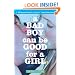 A Bad Boy Can Be Good for a Girl