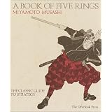 Book of Five Rings: The Classic Guide to Strategy