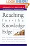 Reaching for the Knowledge Edge: How the Knowing Corporation Seeks, Shares & Uses Knowledge for Strategic Advantage