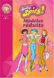 Totally Spies !, Tome 5 : Mod�les r�duits