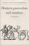 Hunters, pastoralists and ranchers : reindeer economies and their transformations