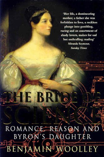 The Bride of Science: Romance, Reason and Byron's Daughter