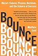 Bounce: Mozart, Federer, Picasso, Beckham, and the Science of Success