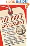 The Price Of Government: Getting the Results We Need in an Age of Permanent Fiscal Crisis