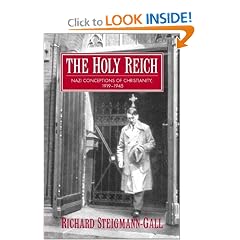 The Holy Reich: Nazi Conceptions of Christianity, 1919-1945