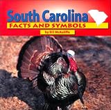 South Carolina Facts and Symbols (States and Their Symbols)