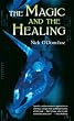 The Magic and the Healing