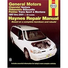 Chevrolet Venture Oldsmobile Silhouette Pontiac Trans Sport and Montana: Automotive Repair Manual 1997-2001