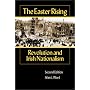 The Easter Rising: Revolution and Irish Nationalism