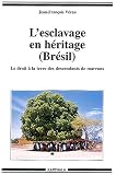 Revue Karthala  / L'Esclavage en héritage (Brésil) : Le Droit à la terre des descendants de marrons