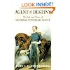 Agent of Destiny: The Life and Times of General Winfield Scott