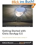 Getting Started with Citrix XenApp 6.5