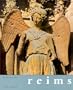 Reims: La cathedrale Notre-Dame : Saint-Remi (Les Travaux des mois) (French Edition)