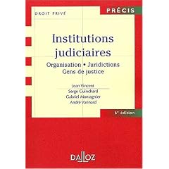 Institutions judiciaires : Organisation, juridiction, gens de justice, 6e �dition