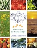 The Seasonal Detox Diet: Remedies from the Ancient Cookfire