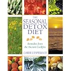 The Seasonal Detox Diet: Remedies from the Ancient Cookfire by Carrie L'Esperance