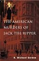 The American Murders of Jack the Ripper