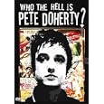 Who The Hell Is Pete Doherty