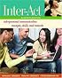 Inter-Act: Interpersonal Communication Concepts, Skills, and Contexts Includes Inter-Action! CD