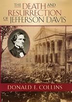 The Death and Resurrection of Jefferson Davis
