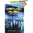 Virtual Music: How the Web Got Wired for Sound by  William Duckworth