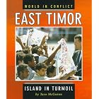 East Timor: Island in Turmoil (World in Conflict) by  Taro McGuinn