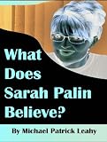 What Does Sarah Palin Believe?