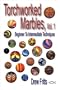 Torchworked Marbles, Vol. 1 - Beginning to Intermediate Techniques