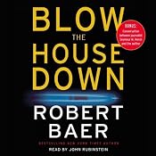 Blow the House Down | [Robert Baer]