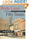 Knife Laws of the Fifty States: A Guide for the Law-Abiding Traveler