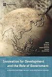 Innovation for development and the role of government : a perspective from the East Asia and Pacific region