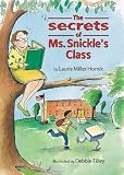 The Secrets of Ms. Snickles Class