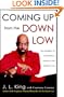 Coming Up from the Down Low: The Journey to Acceptance, Healing, and Honest Love