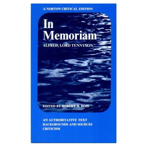 In Memoriam: An Authoritative Text, Backgrounds and Sources, Criticism (Norton Critical Edition)