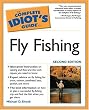 The Complete Idiot's Guide to Fly Fishing, Second Edition