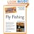 The Complete Idiot's Guide to Fly Fishing, Second Edition