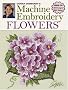Donna Dewberry's Machine Embroidery Flowers
